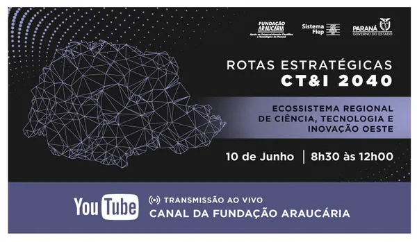DESENVOLVIMENTO: Paraná intensifica ações para criar rotas estratégicas regionais de ciência, tecnologia e inovação