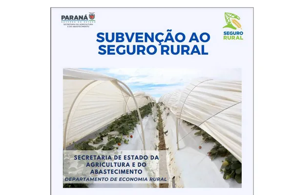 SEGURO RURAL: Publicação do Deral apresenta números da subvenção no Paraná