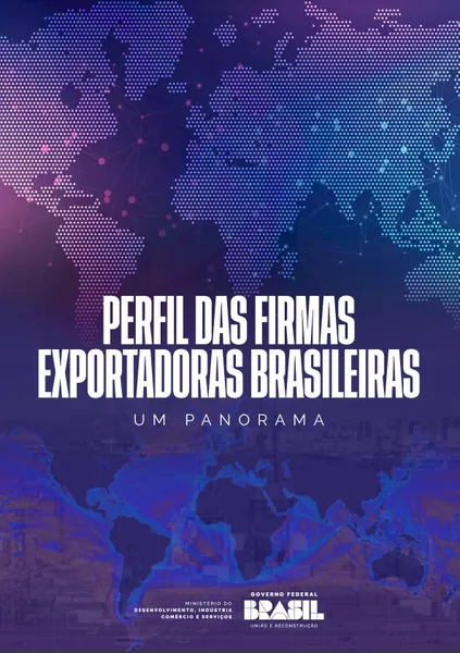 ESTUDO: Governo lança radiografia inédita para ampliar base exportadora brasileira