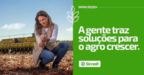 CRÉDITO: Sicredi Fronteiras PR/SC/SP no Plano Safra 2023/2024 