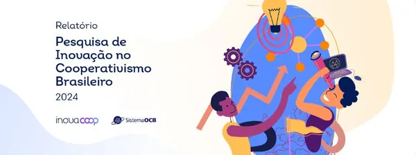INOVACOOP: Pesquisa destaca que 80% das cooperativas inovaram 