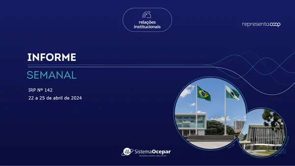 RELAÇÕES INSTITUCIONAIS: Proposta de regulamentação da reforma tributária do governo federal é um dos destaques do Informativo Semanal