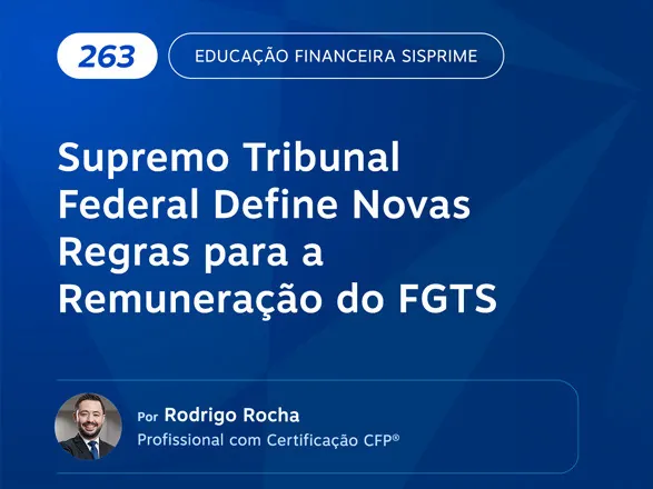 Supremo Tribunal Federal define novas regras para a remuneração do FGTS