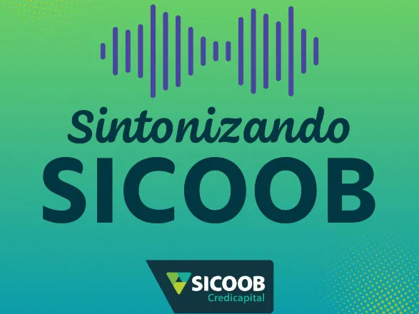 Sicoob Credicapital lança podcast com pautas atuais do mercado