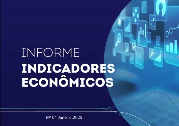 Informe analisa o comportamento dos indicadores econômicos
