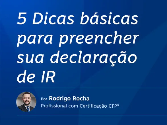 Dicas para preencher a declaração de IR