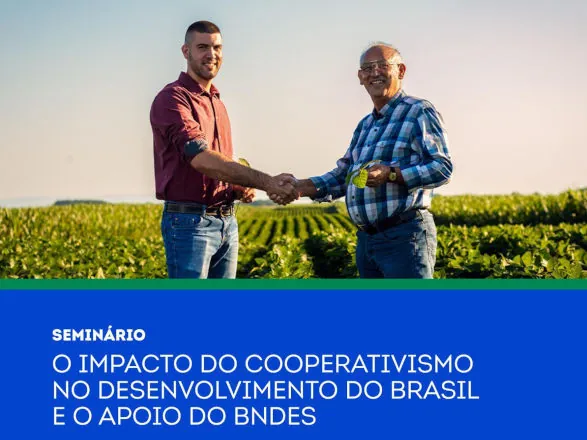 Sistema OCB e BNDES destacam papel do cooperativismo de crédito  