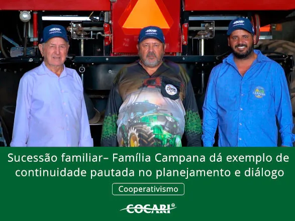 Família Campana dá exemplo de continuidade pautada no planejamento e diálogo