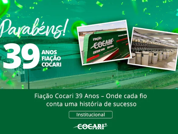 Fiação Cocari 39 anos; onde cada fio conta uma história de sucesso