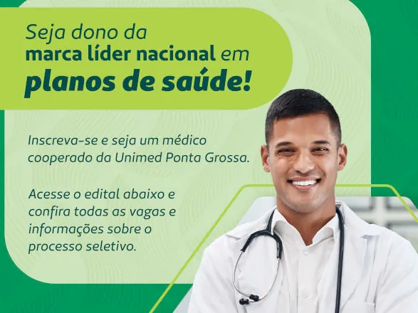 Unimed Ponta Grossa abre edital para ingresso de novos médicos cooperados