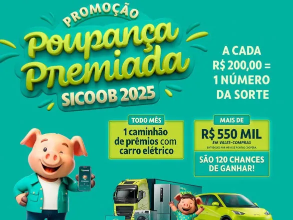 Sicoob lança nova edição da “Poupança Premiada” e incentiva cooperados a investir e concorrer a prêmios