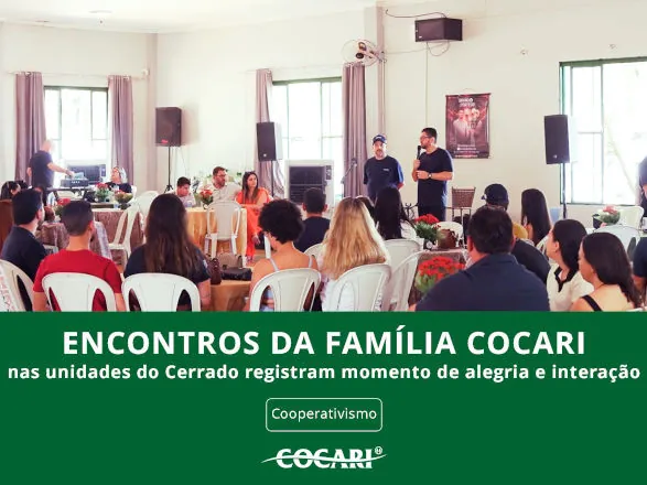 Encontros da Família Cocari nas unidades do Cerrado registram momento de alegria e interação