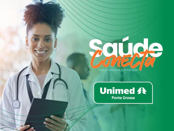 Unimed Ponta Grossa participa da 1ª edição do Saúde Conecta como patrocinadora Diamond