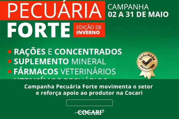 Campanha Pecuária Forte movimenta o setor e reforça apoio ao produtor na Cocari