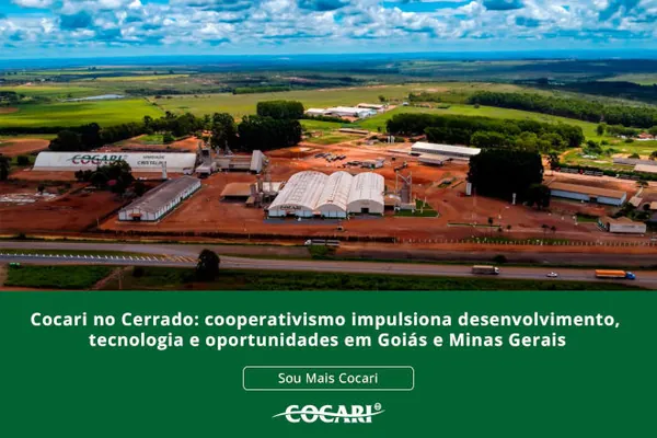 Cocari no Cerrado: cooperativismo impulsiona desenvolvimento, tecnologia e oportunidades em Goiás e Minas Gerais