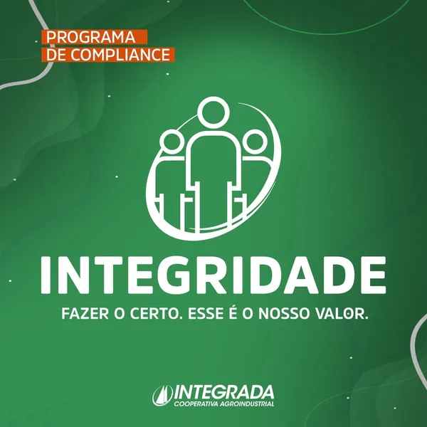 INTEGRADA: Integridade: Fazer o certo. Esse é o nosso valor