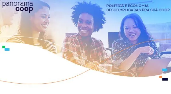 PANORAMA COOP: Boletim traz análises da semana sobre os principais fatos de interesse do setor
