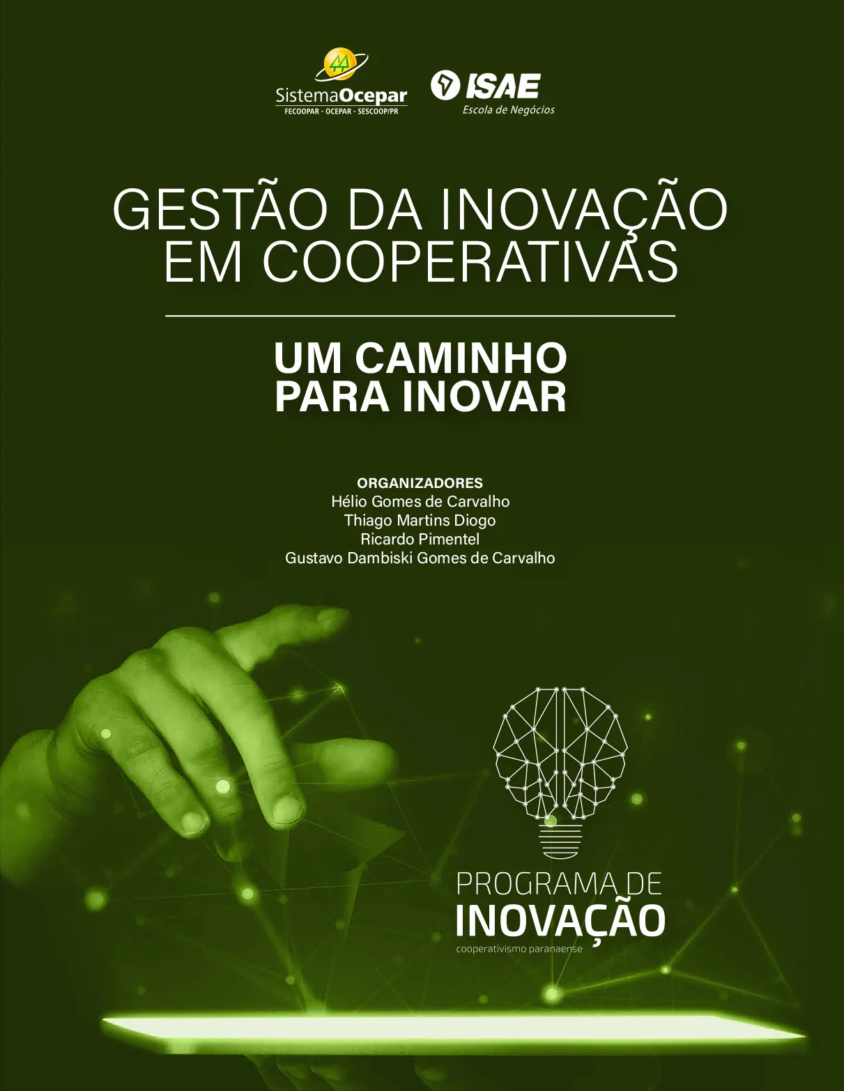 Gest&atilde;o da Inova&ccedil;&atilde;o em Cooperativas - Um Caminho para Inovar
