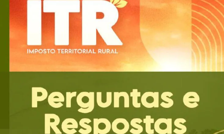 Receita Federal publica manual na forma de Perguntas e Respostas sobre o Imposto Territorial Rural 2026