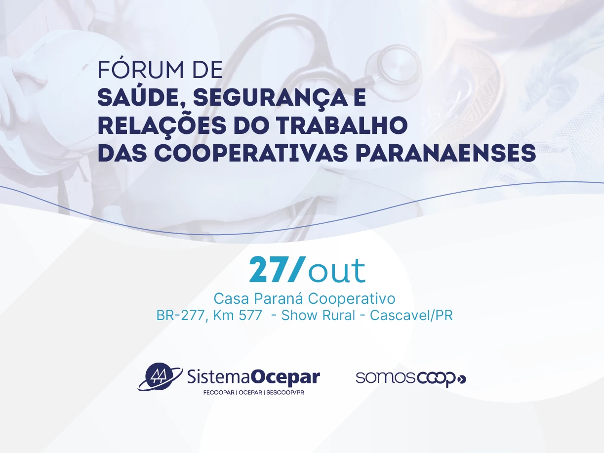 Sistema Ocepar promove F&oacute;rum de Sa&uacute;de, Seguran&ccedil;a e Rela&ccedil;&otilde;es do Trabalho, em Cascavel