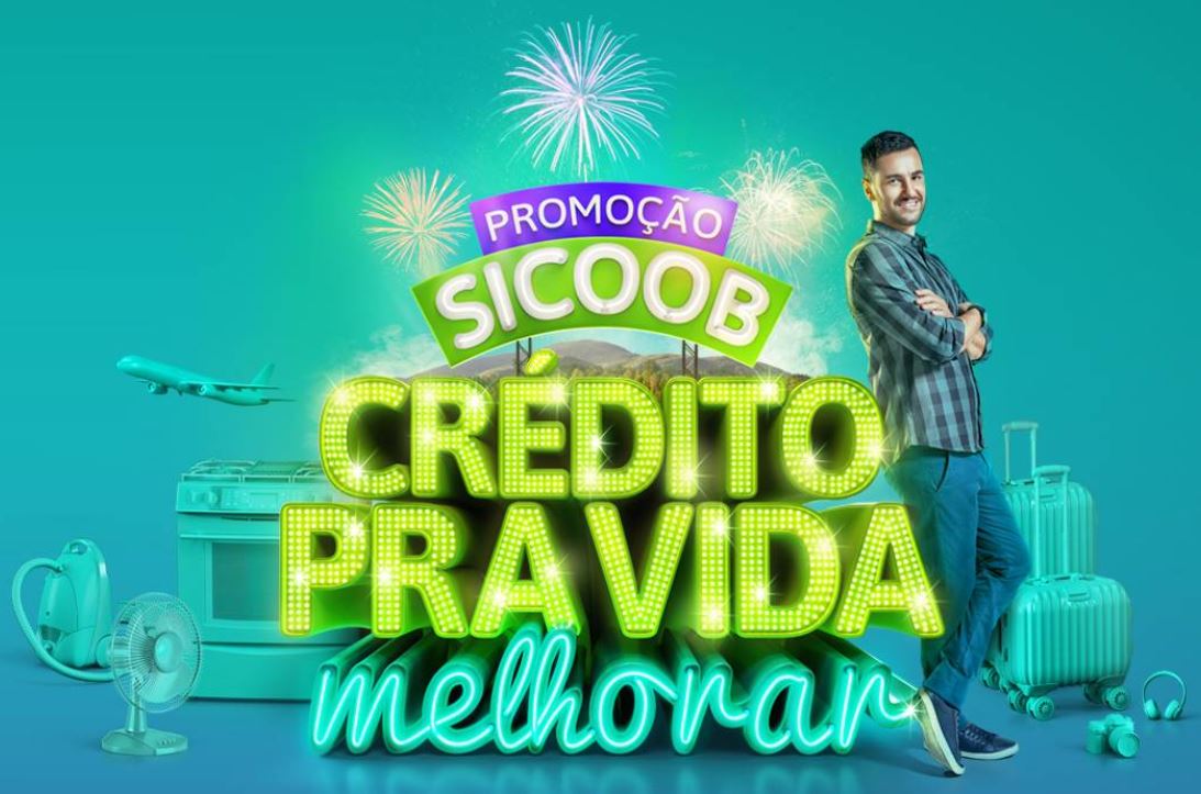 SICOOB: Crédito pra vida melhorar; promoção vai distribuir R$ 485 mil em prêmios 