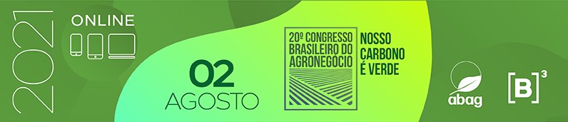 ABAG: Congresso Brasileiro do Agronegócio 2021 analisa o potencial do mercado de carbono verde no país