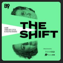 THE SHIFT:  Uma conversa descontraída sobre inovação disruptiva