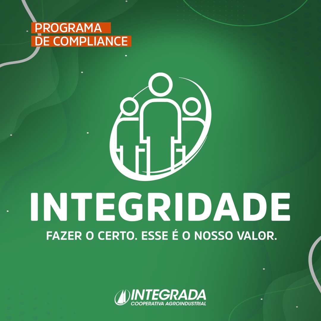 INTEGRADA: Integridade: Fazer o certo. Esse é o nosso valor