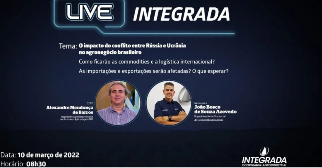 INTEGRADA: Live vai abordar o impacto do conflito entre Rússia e Ucrânia no agronegócio brasileiro