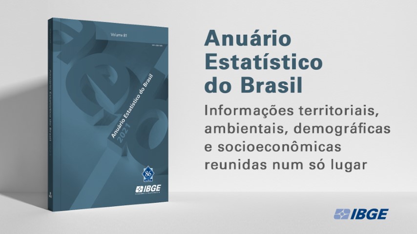 IBGE: Instituto lança 81ª edição do Anuário Estatístico do Brasil