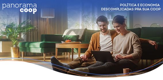 PANORAMA COOP: Boletim traz análises da semana sobre os principais fatos de interesse do setor