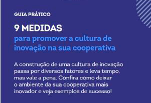 INOVAÇÃO: Guia Prático: 9 medidas para promover a cultura de inovação na sua cooperativa