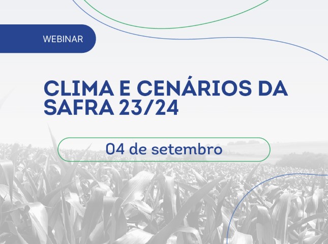 WEBINAR: Seminário online traz especialistas para debater perspectivas climáticas e cenários para a safra 2023/24