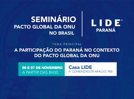 LIDE: Seminário vai debater a participação do Paraná no Pacto Global da ONU, em Curitiba