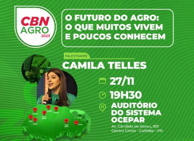 CBN AGRO: Camila Telles vai falar sobre o futuro do agronegócio; será no dia 27, no auditório do Sistema Ocepar