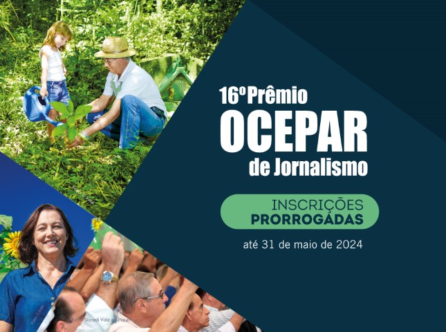 JORNALISMO: Veiculação e inscrição do 16º Prêmio Ocepar são prorrogadas para 31 de maio
