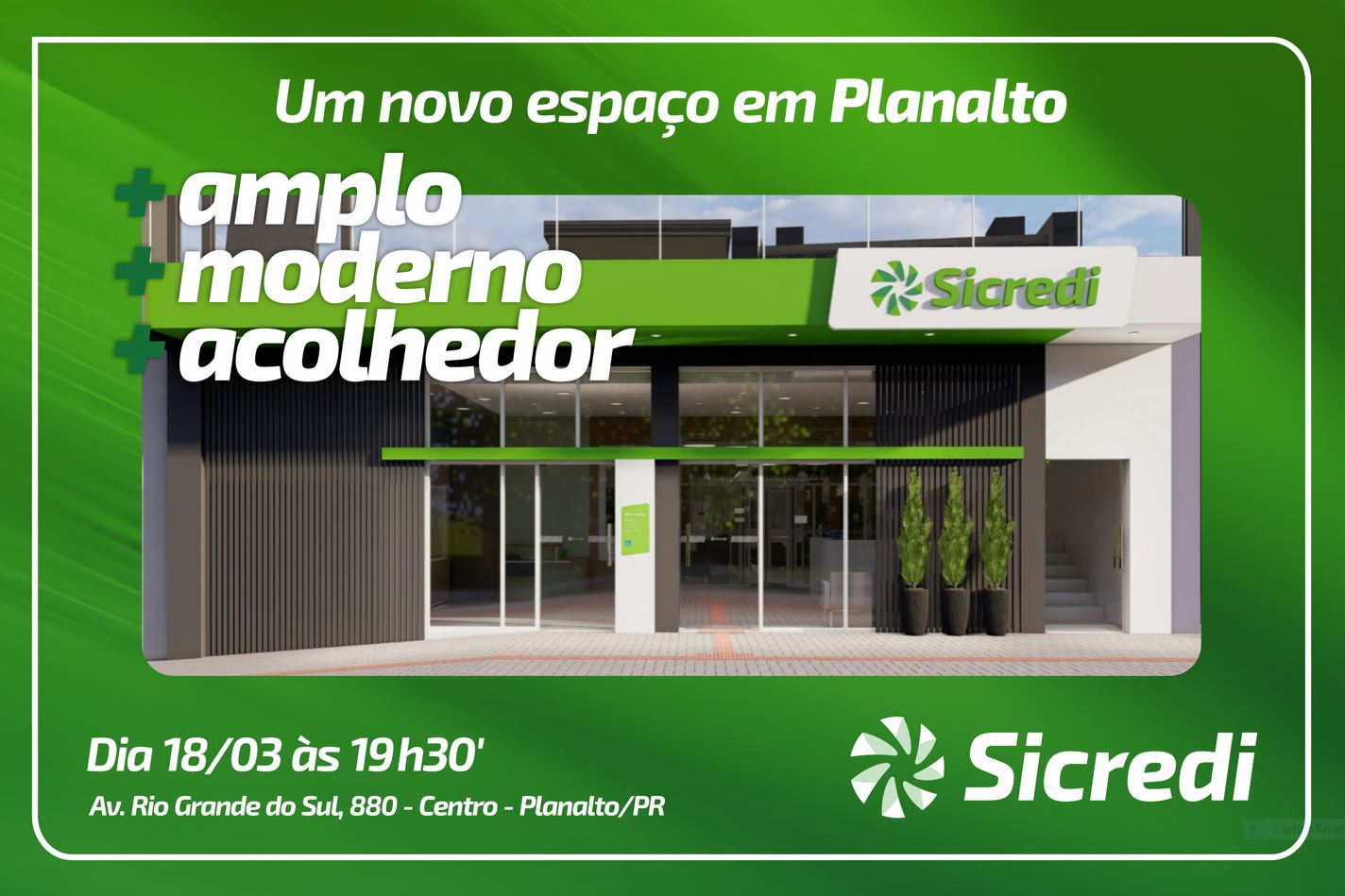 CRÉDITO: Cooperativa Sicredi Fronteiras reinaugura agência em Planalto (PR)