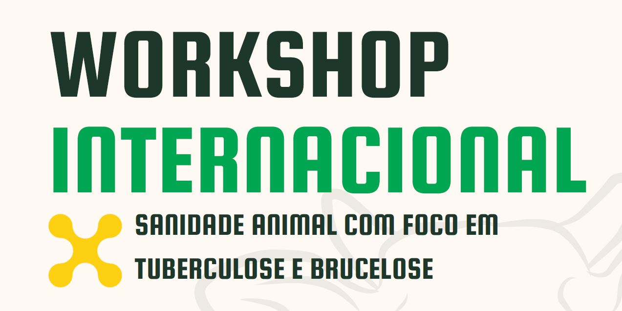 EVENTO: Inscrições abertas para o Workshop Internacional sobre Sanidade Animal com foco em Tuberculose e Brucelose