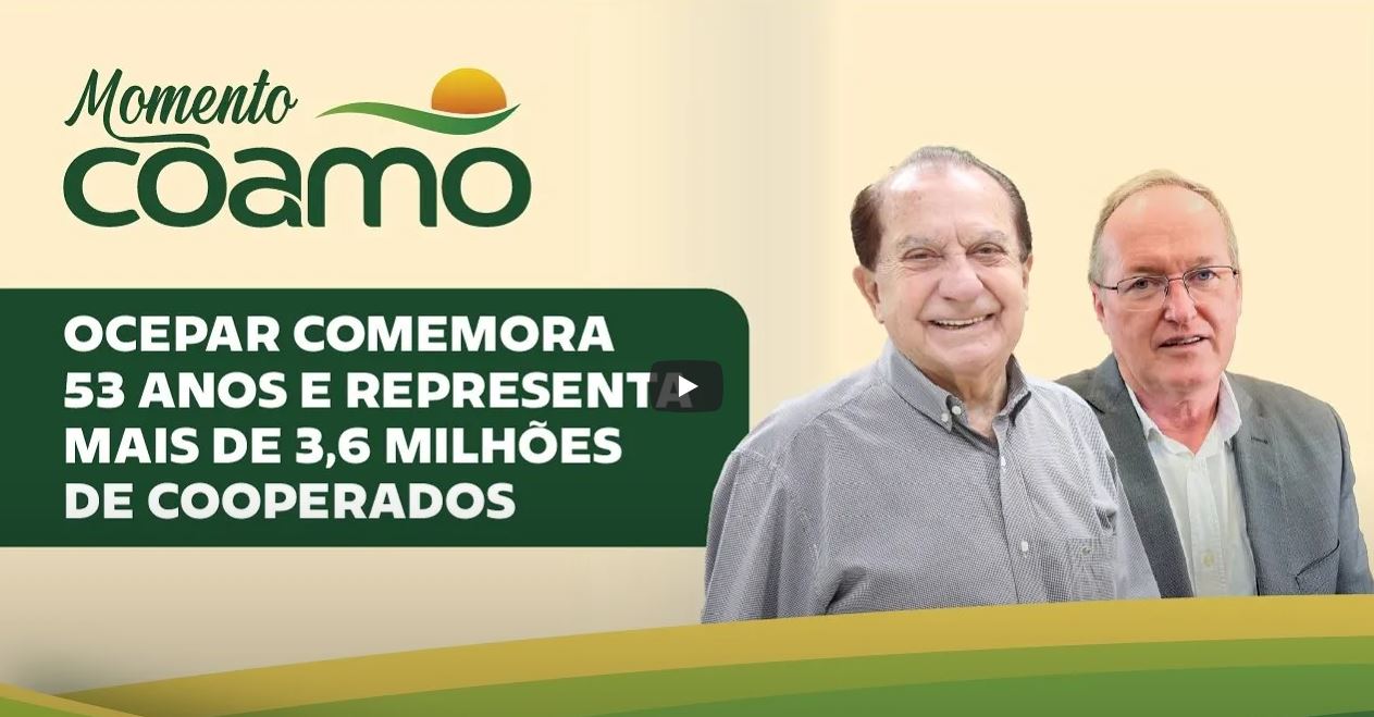MOMENTO COAMO: Ricken e Gallassini falam dos 53 anos da Ocepar 