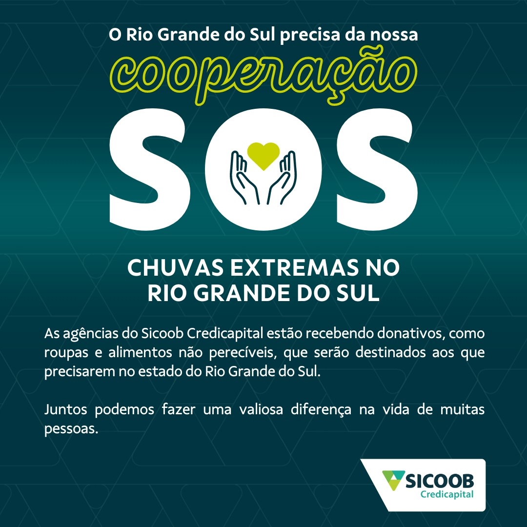 SOLIDARIEDADE: Agências do Sicoob Credicapital são pontos para doações destinadas ao RS