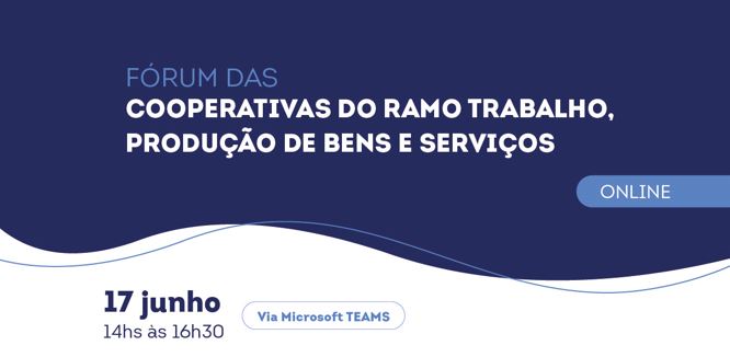 FÓRUM: Evento vai reunir lideranças do ramo Trabalho, Produção de Bens e Serviços no dia 17 de junho