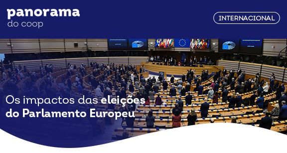 PANORAMA DO COOP: Boletim destaca os impactos das eleições do Parlamento Europeu